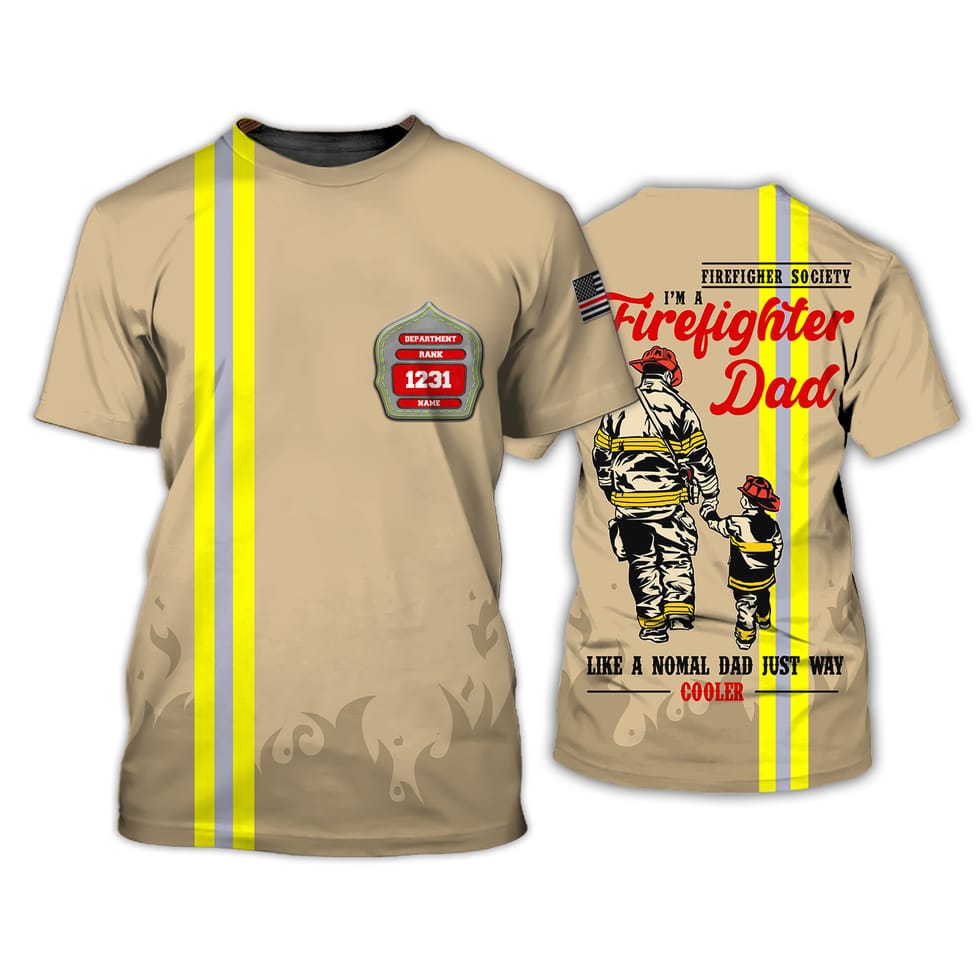 Firefighter Dad Like A Normal Dad, Personalized Name And Department Coolest Shirt