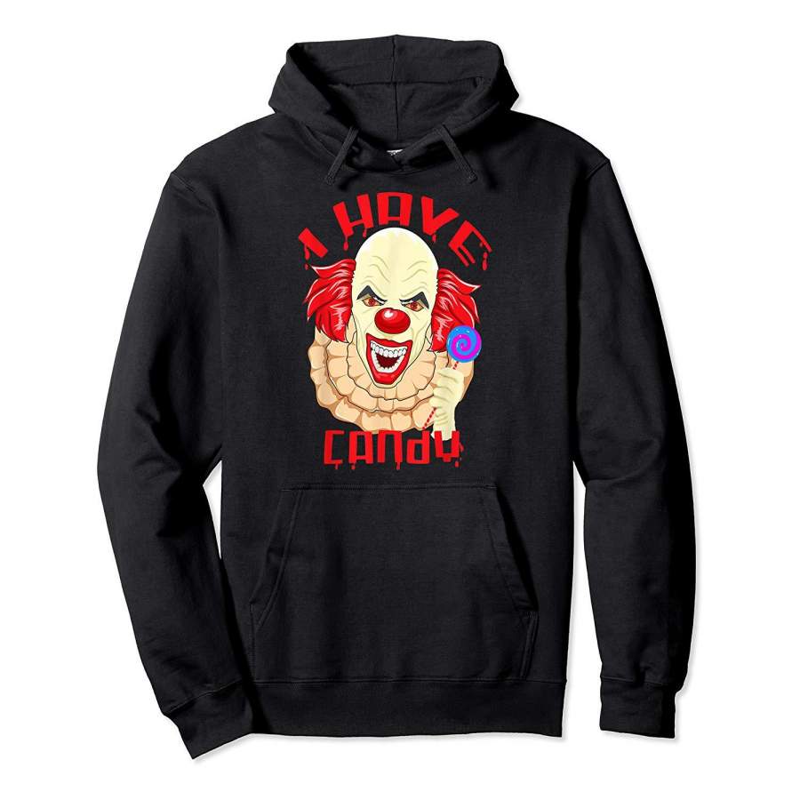 Scary Halloween Clown I have Candy Evil Killer Gift Shirt Hoodie Premium Tee