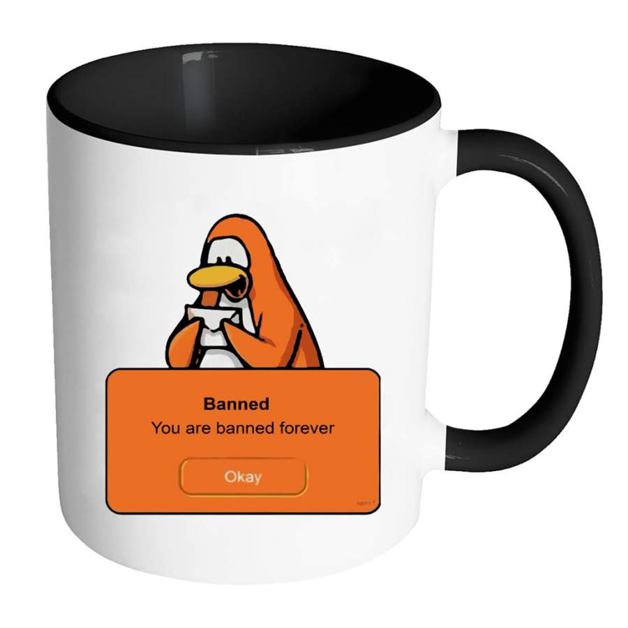 Penguin Funny, Banned You Are Banned Forever – Full-Wrap Coffee Colors Accent Mug