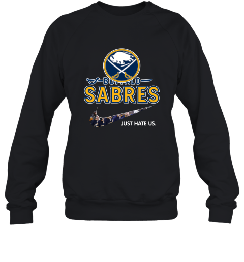 Team Buffalo Sabres Just Hate Us Hockey 2D Sweatshirt