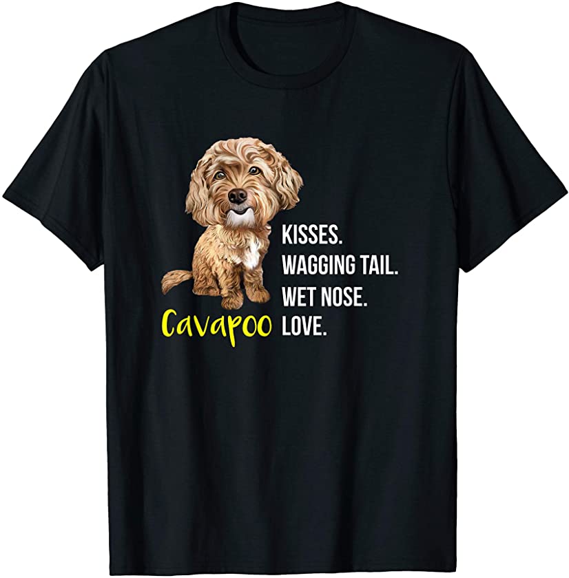 Cavapoo Dog Kisses | Wagging Tail | Wet Nose | Love | Puppy T-Shirt