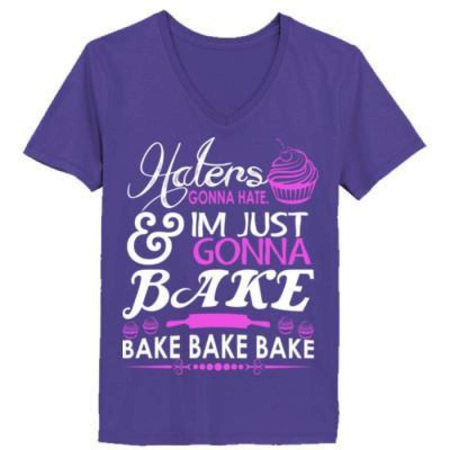 AGR Haters Gonna Hate And Im Just Gonna Bake Bake Bake – Ladies’ V-Neck T-Shirt