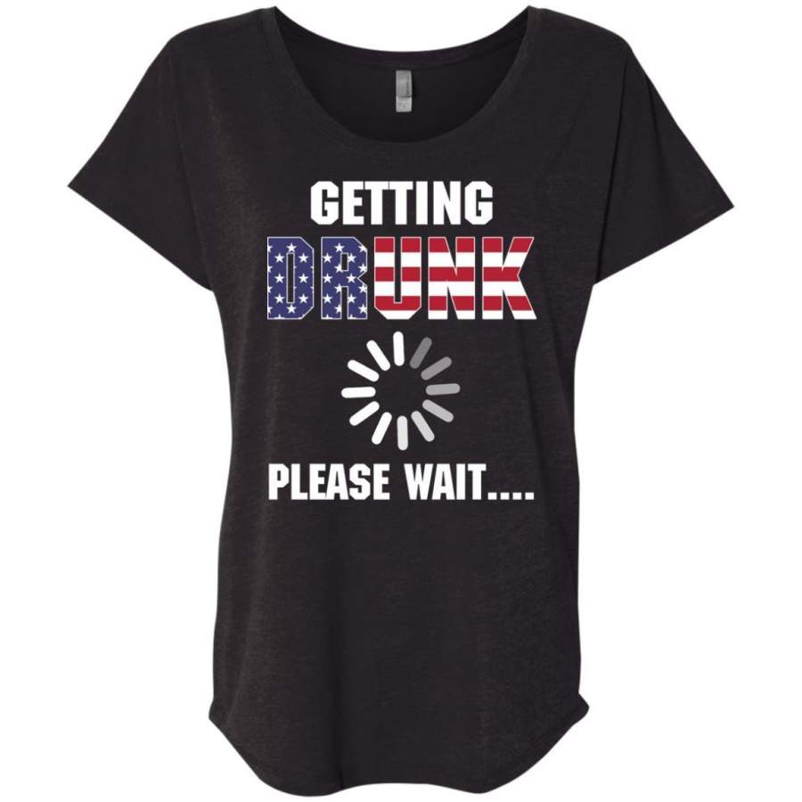 AGR American Flag Getting Drunk Please Wait Shirt Triblend Dolman Sleeve