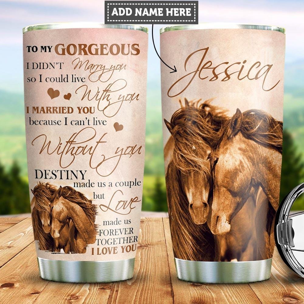 Couple Horse Tumbler, To My Gorgeous Destiny Made Us A Couple Horse Personalized Stainless Steel Tumbler, Tumbler Gifts For Horse Lovers