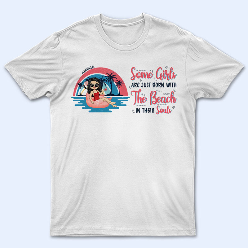 Some Girls Are Just Born With The Beach – Gift For Beach Lovers – Personalized Custom T Shirt