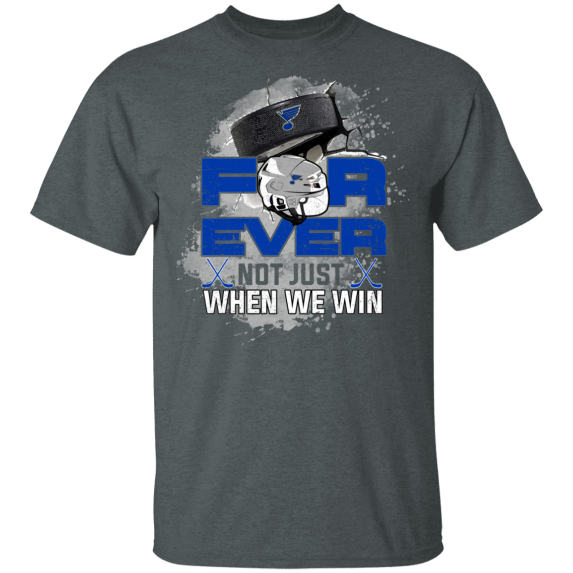 For Ever Not Just When We Win St. Louis Blues Shirt