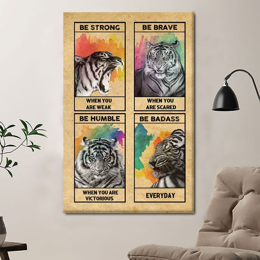 B1206 T406 Tiger Be Badass Everyday Poster & Canvas