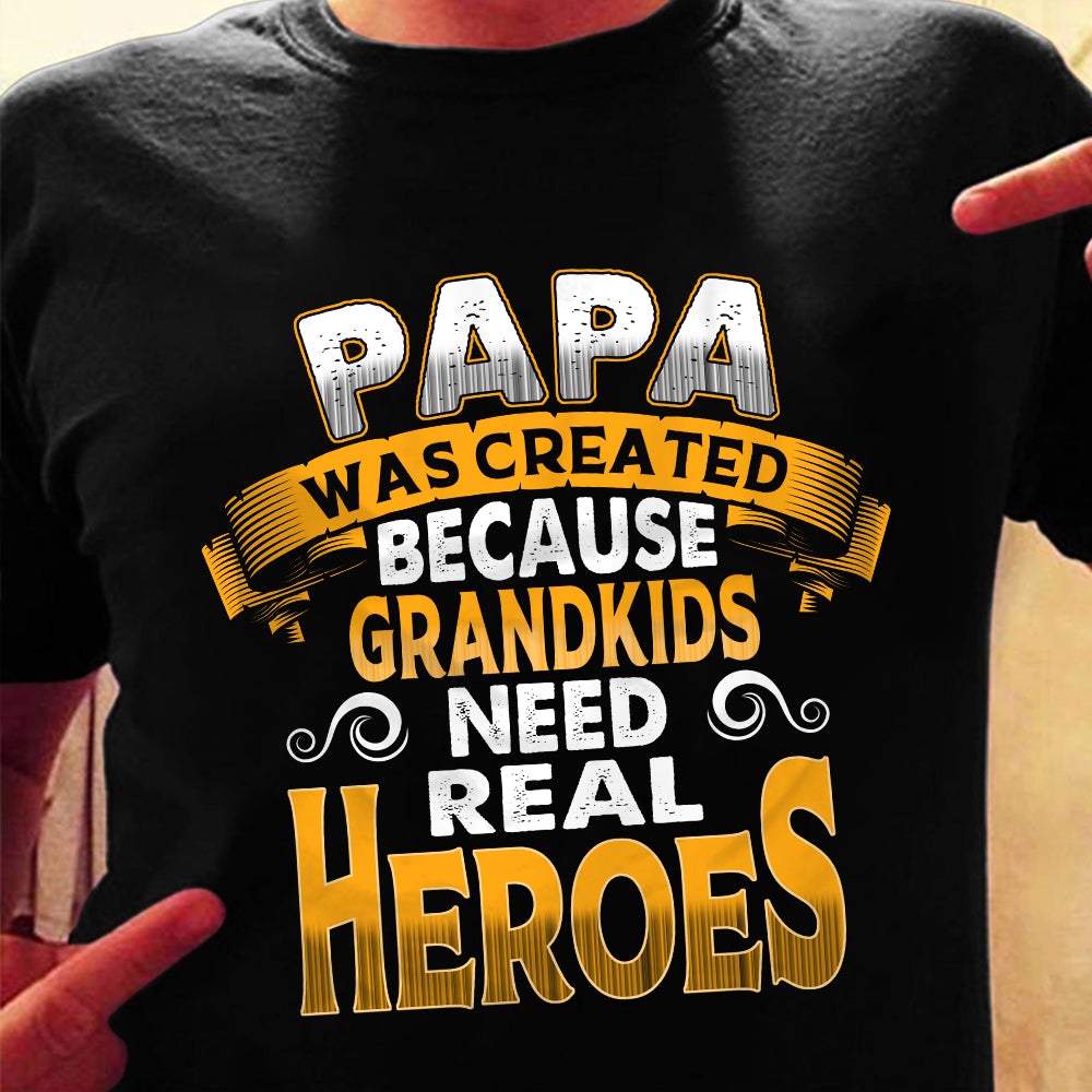 Papa Because Grandkis Need Heroes T Shirt TID DB212 81O36