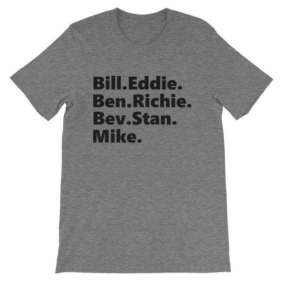 Bill Eddie Ben Richie Bev Stan Mike Shirt Ladies Crewneck Shirt Horror Movie Characters Shirt Short Shirt Short Shirt