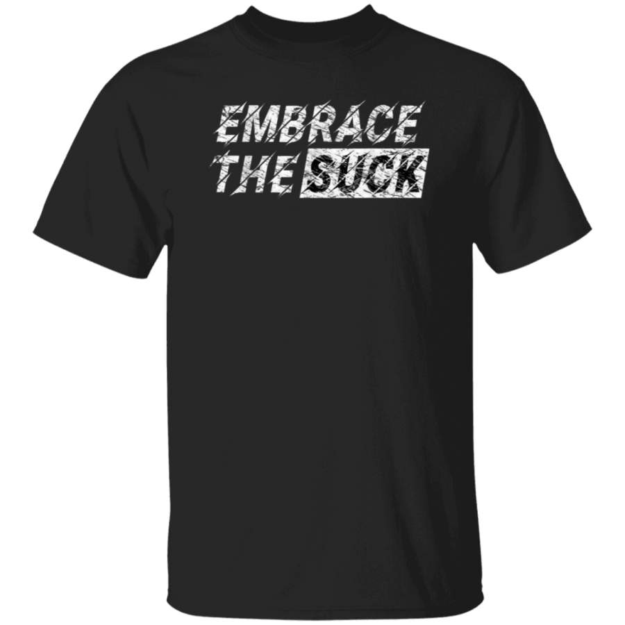 Embrace The Suck T-Shirt Army Military Workout Tee - Bestmreby Shop