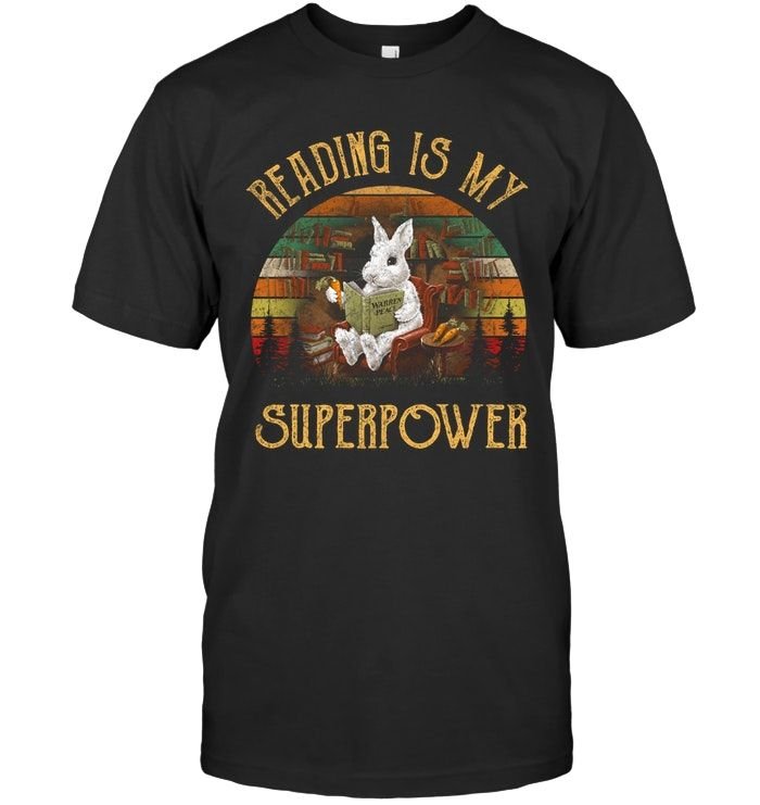 Reading Is My Super Power Funny Book Lovers Bunny Vintage Shirts