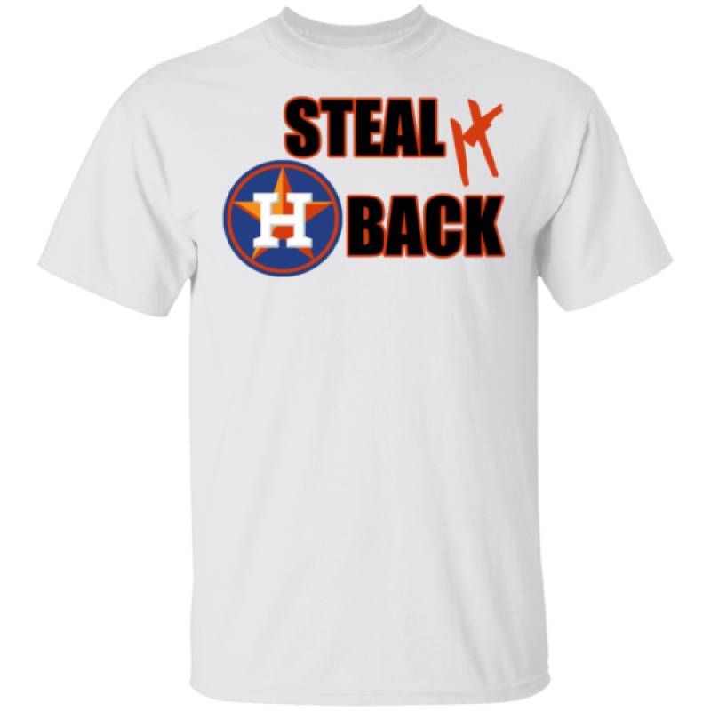 Steal It Back – Houston Astros Shirt