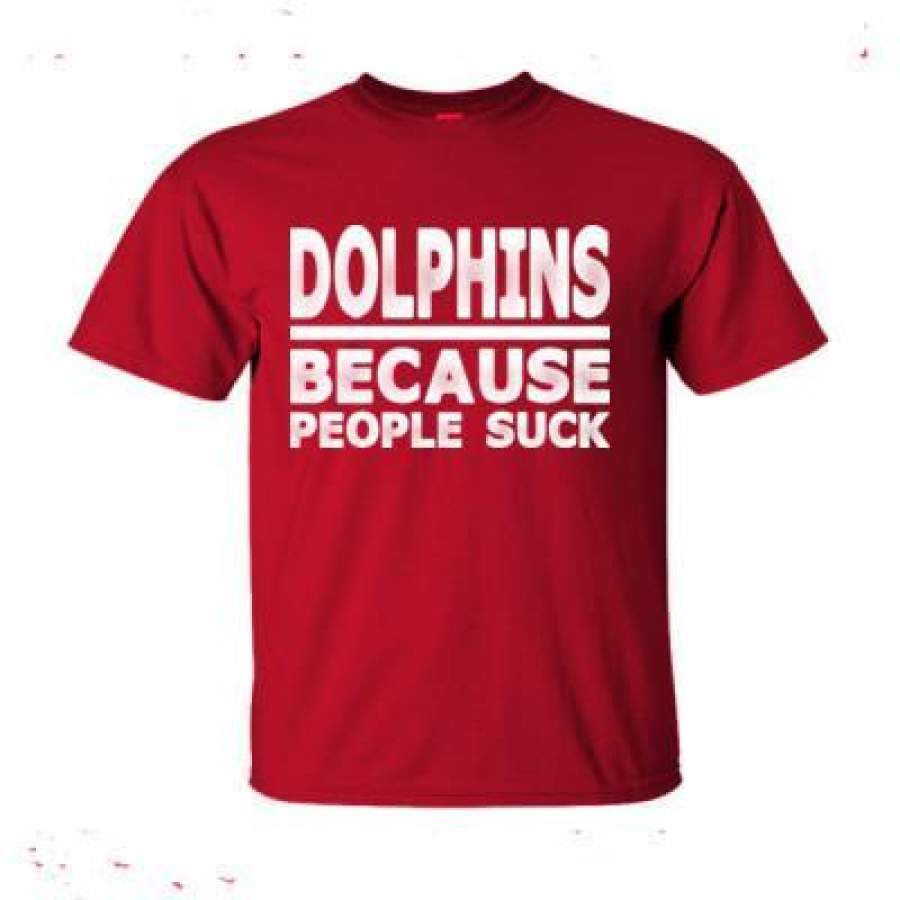 AGR Dolphin Because People Suck – Ultra-Cotton T-Shirt