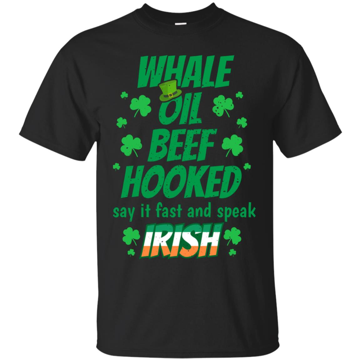 Whale Oil Beef Hooked Say Fast Funny Shirt