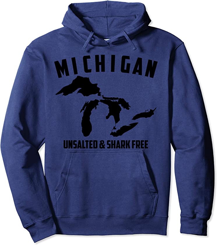 Cool Michigan Unsalted & Shark Free | Funny Fishermen Gift Pullover Hoodie