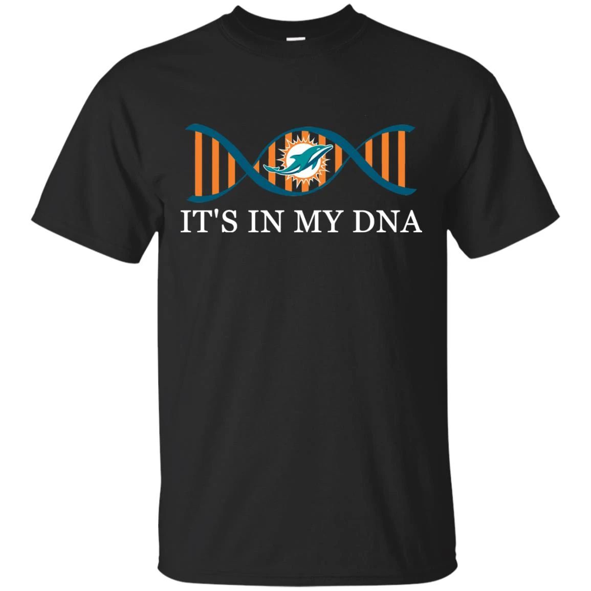 It’S In My Dna Miami Dolphins T Shirts