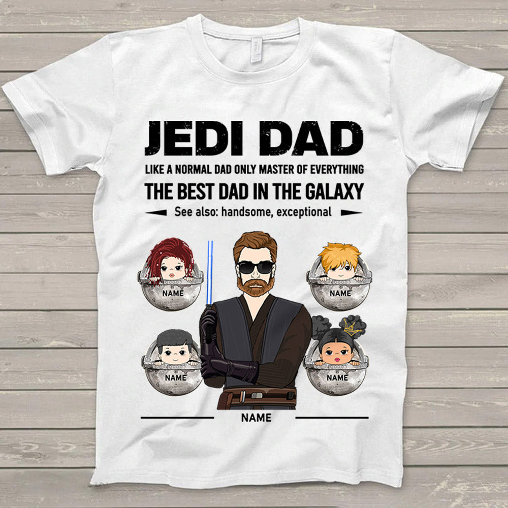 Personalized Jedi Dad The Best Dad In The Galaxy, Jedi Master T-Shirt, Father’S Day Gift Hg98 Nh00