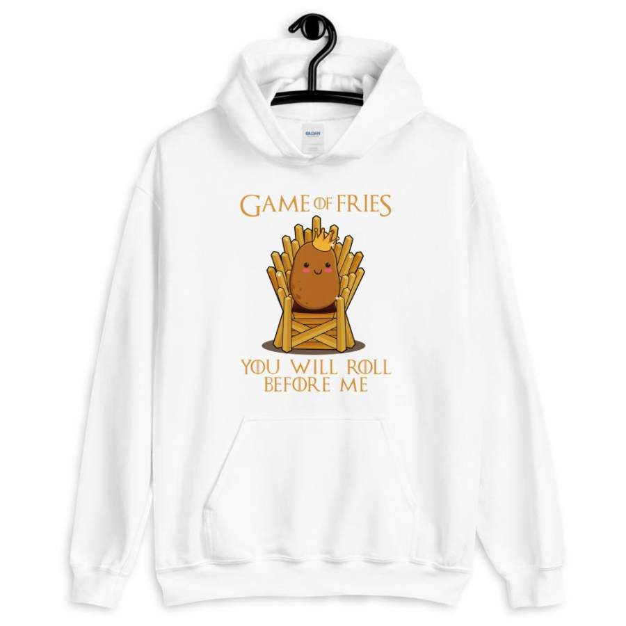 You Will Roll Before Me Game of Fries Thrones Movie Meme Hoodie Potato Lover Hoodie Best Friend Hoodie S-5XL Plus Size Unisex Hoodie