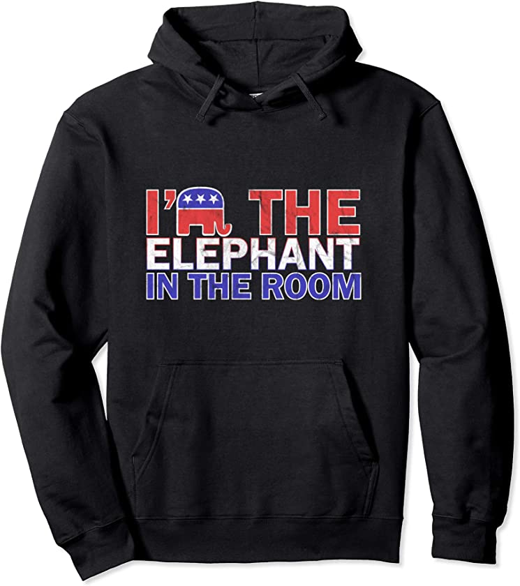 GOP Republican Re White & Blue I’m The Elephant In The Room Pullover Hoodie