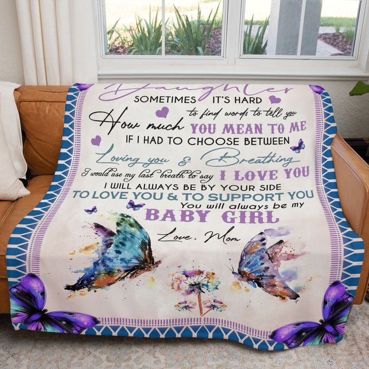 To My Daughter You Will Always Be My Baby Girl Fleece Blanket Gift For Family, Birthday, Daughter, Mom To Daughter Gift Home Decor Bedding Couch Sofa Soft And Comfy