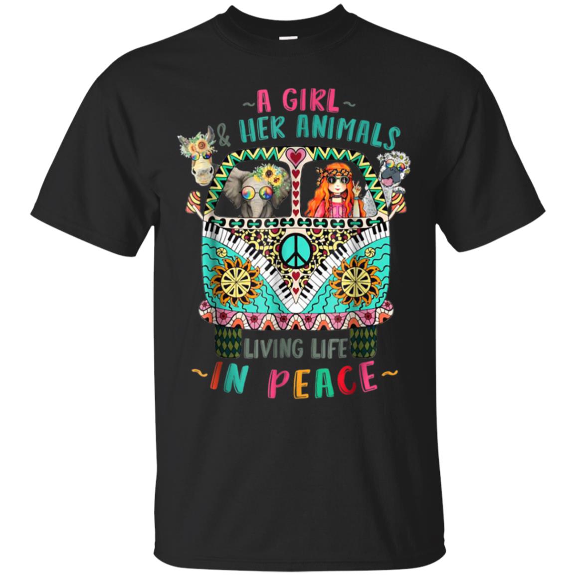 A Girl And Her Animals Living Life In Peace Funny T-Shirt