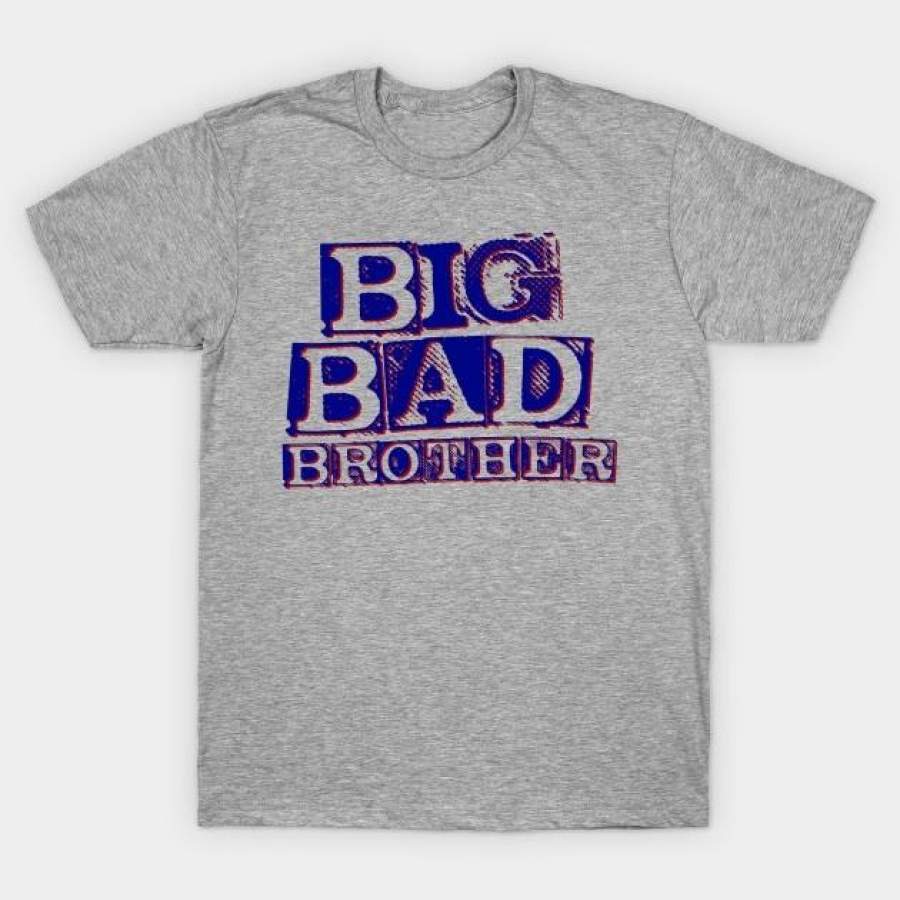 Big Bad Brother tv show T-Shirt short sleeve cotton t-shirt women and men