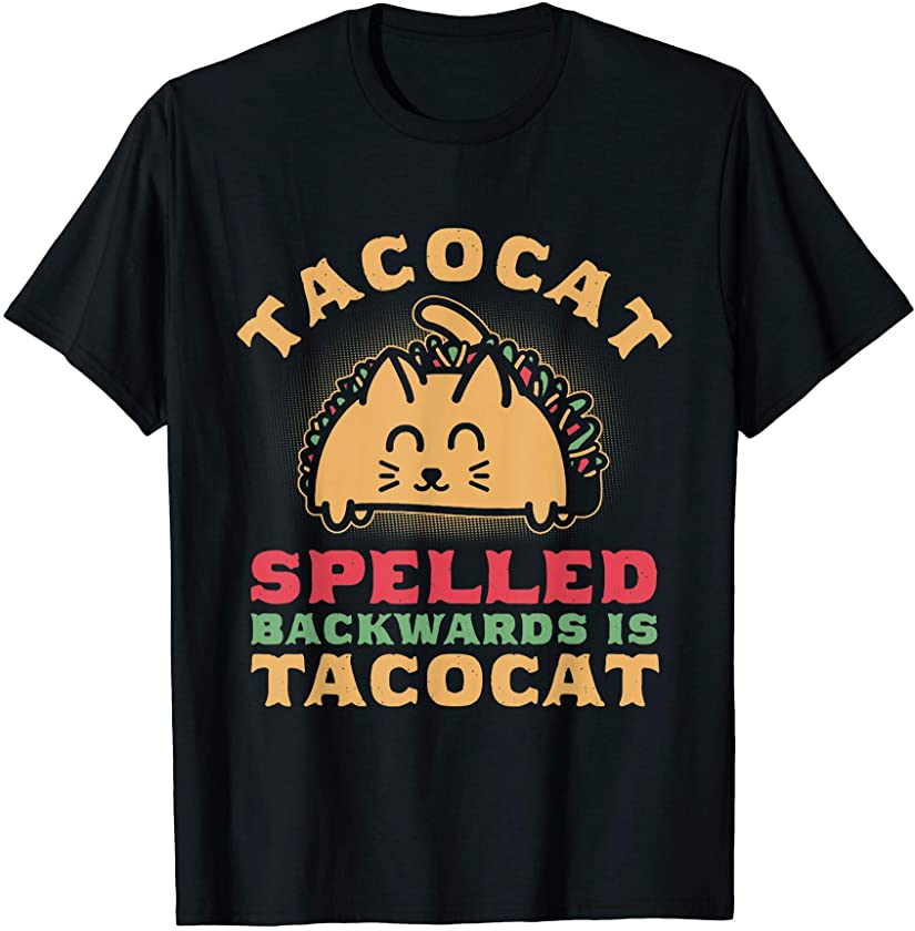 Tacocat Spelled Backwards is Tacocat Cat Tacos Cinco de Mayo T-Shirt