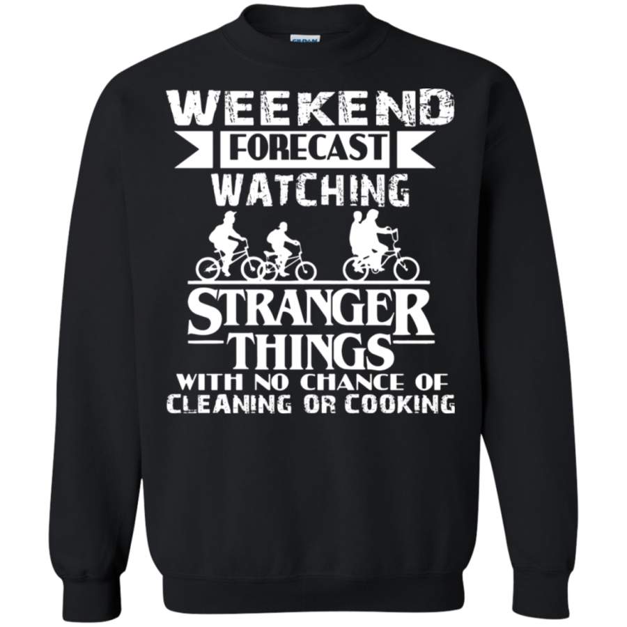 AGR Weekend Forecast Watching Stranger Things Sweatshirt