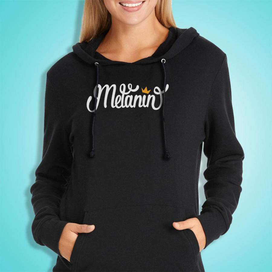 Melanin Black Power Melannin On Fleek Melannin Poppin Women’S Hoodie