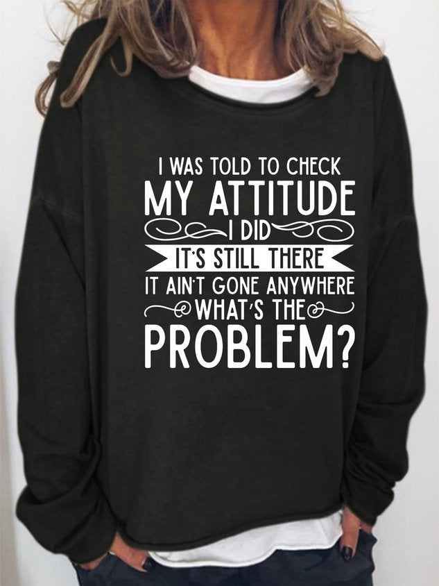 Women I Was Told To Check My Attitude Funny Long Sleeve Top