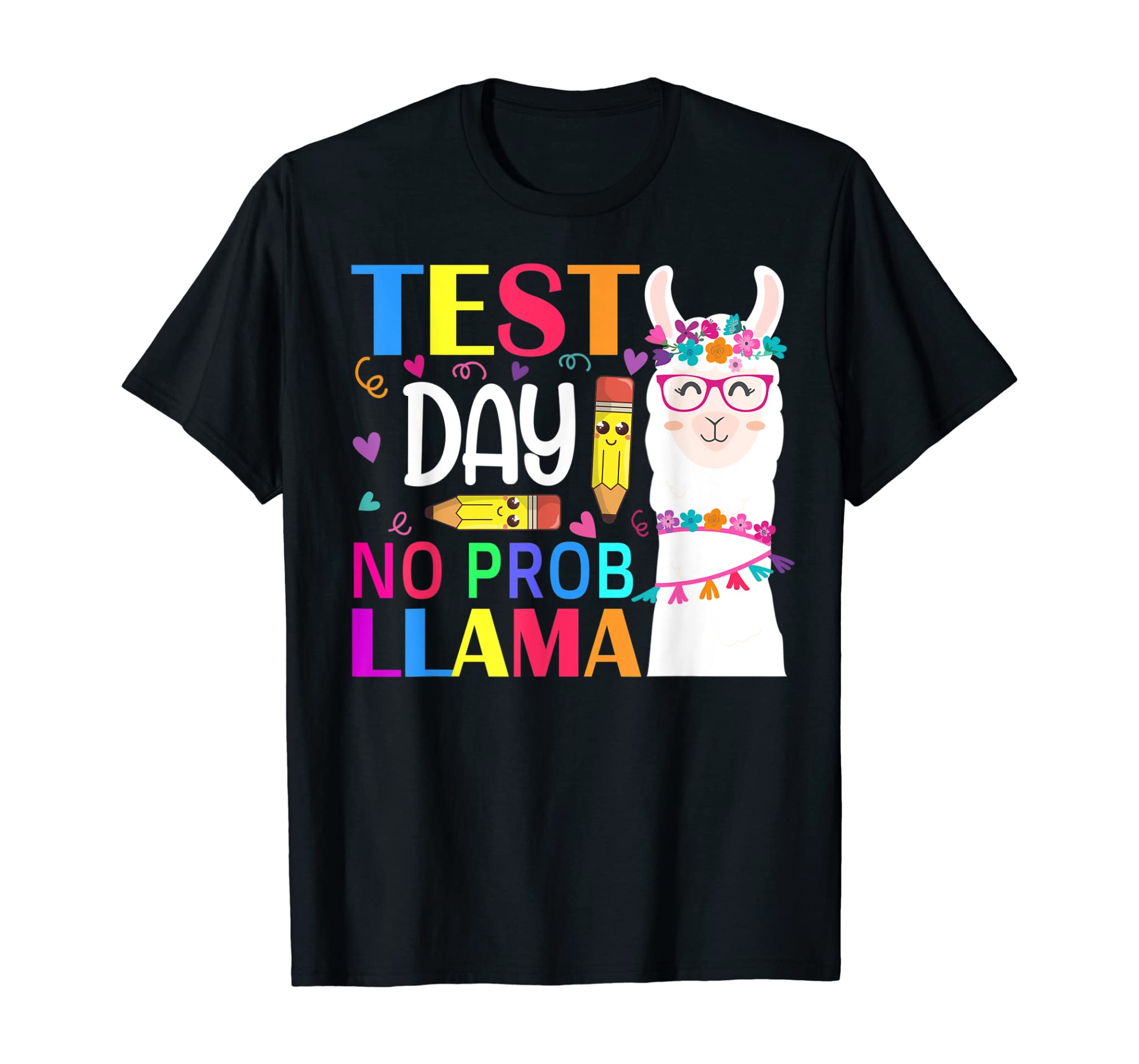 Test Day No Prob-llama Llama Teacher Testing Day T-Shirt