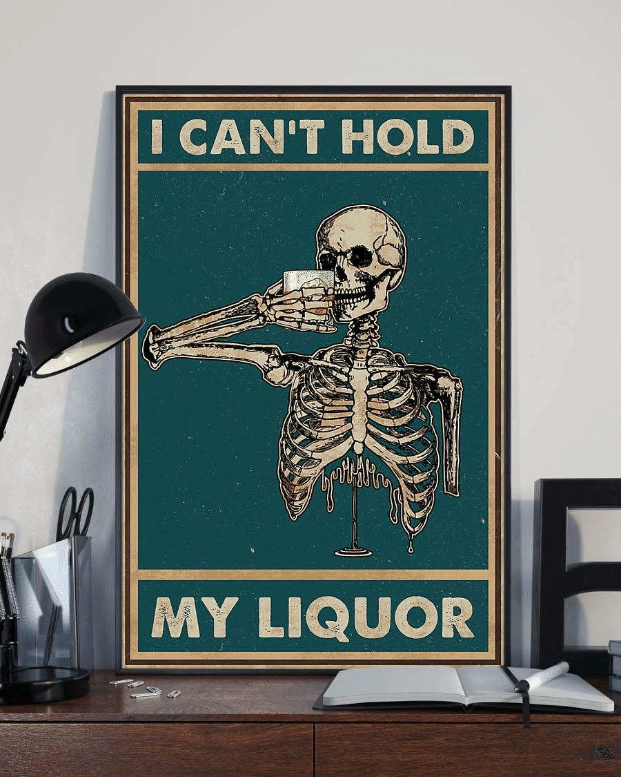 Whiskey Skeleton Poster Canvas – I Cant Hold My Liquor Vintage Home Decor Wall Art Evg81629