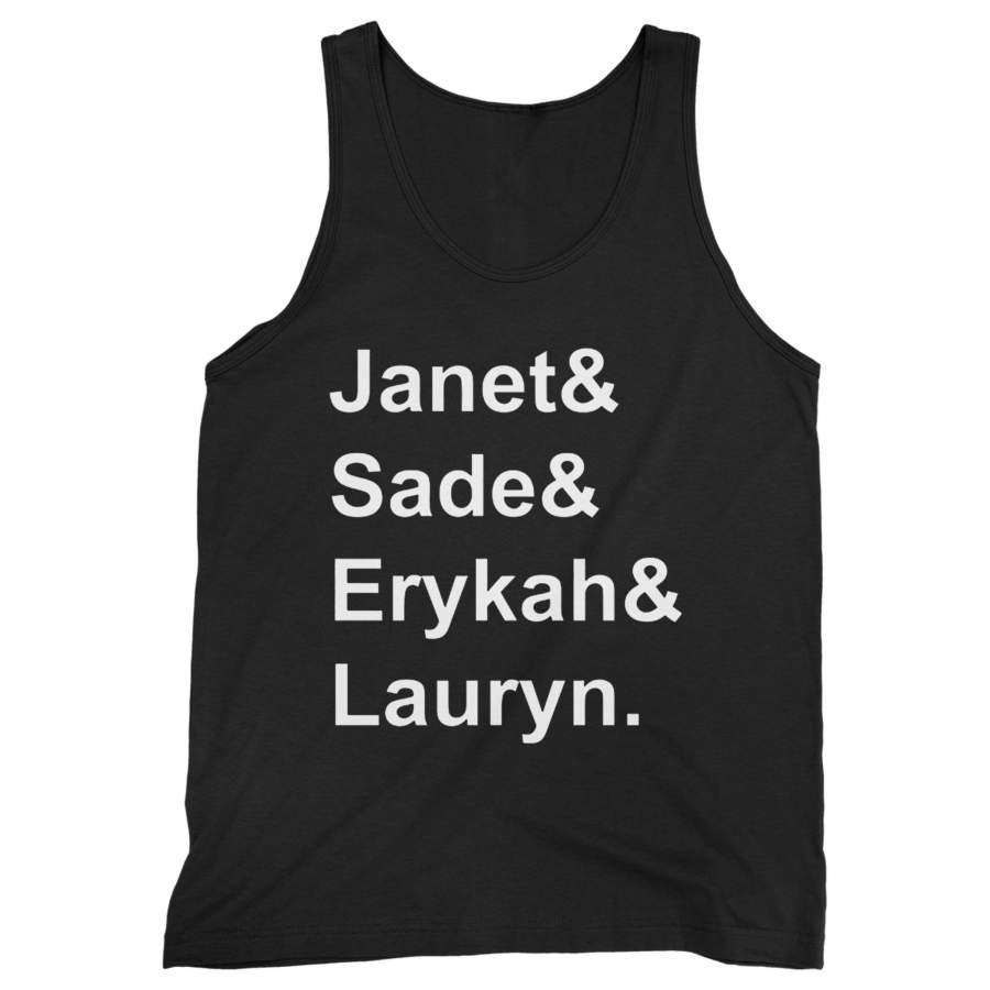 Janet, Sade, Erykah, Lauryn Top Fav Artist Man’s Tank Top