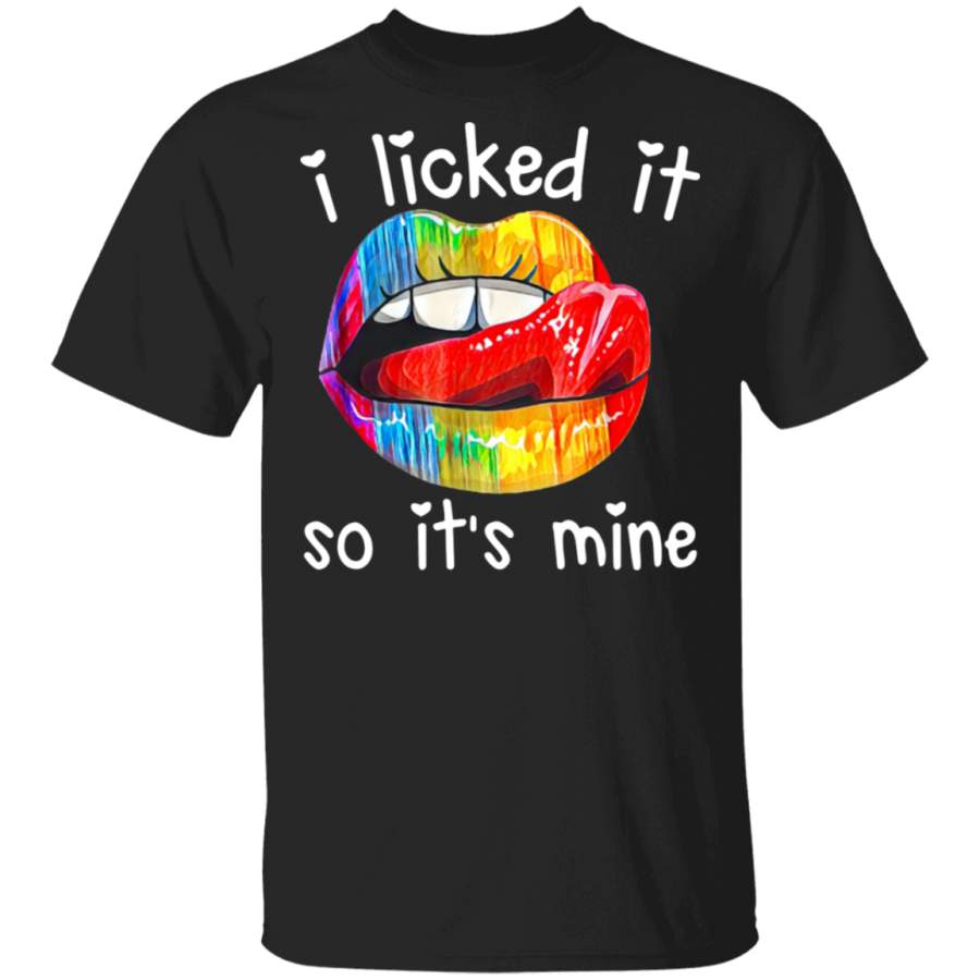 Lip I licked It So It’s Mine LGBT T-Shirt