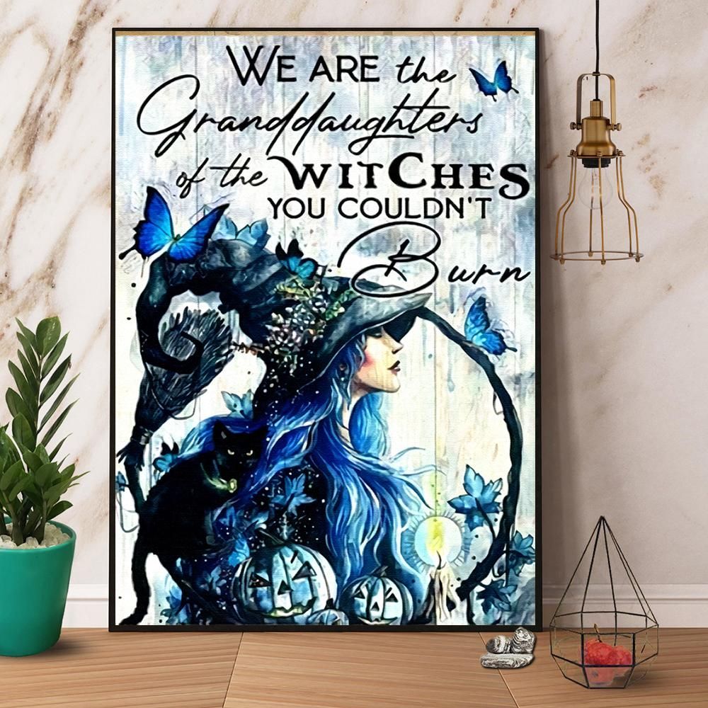 Cat Witch Butterfly We Are Granddaughters Of The Witches Halloween Gift Paper Canvas Prints Poster Wall Art Decor