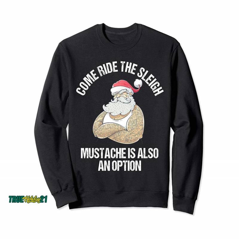 Christmas Inappropriate Naughty Santa Free Sleigh Rides Sweatshirt