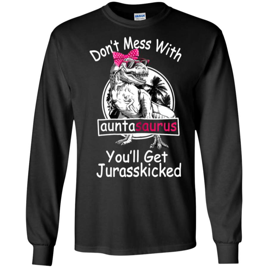 AGR Don’t Mess With Auntasaurus Long T-shirt