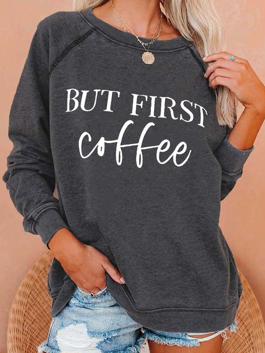 Women But First Coffee Funny Long Sleeve Top