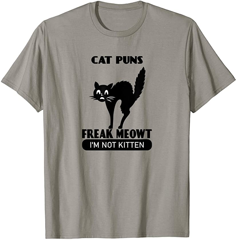 Cat Puns Freak Meowt | Funny Cat Lover Pet Owner Kitten Gift T-Shirt