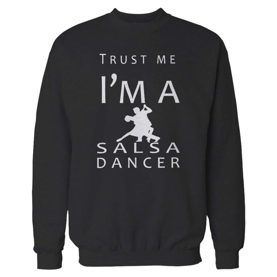 Trust Me I’m A Salsa Dancer Sweatshirt