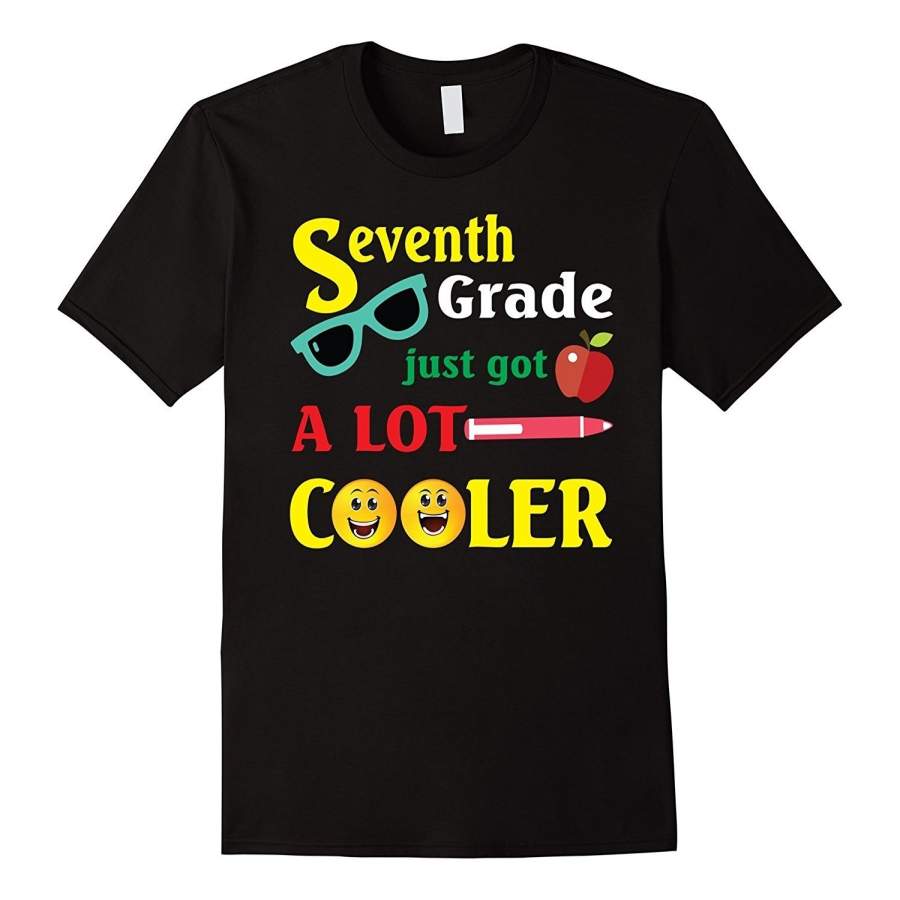 Seventh Grade Just Got A Lot Cooler Teachers Students Shirt Men Cotton T-Shirt