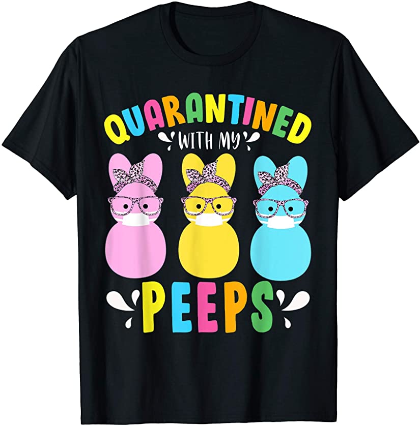 Quarantined With My Peeps Masked Peeps Leopard Easter Bunny T-Shirt