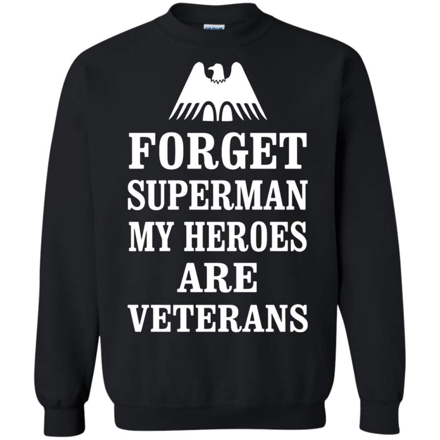 AGR Forget Superman My Heroes Are Veterans Sweatshirt