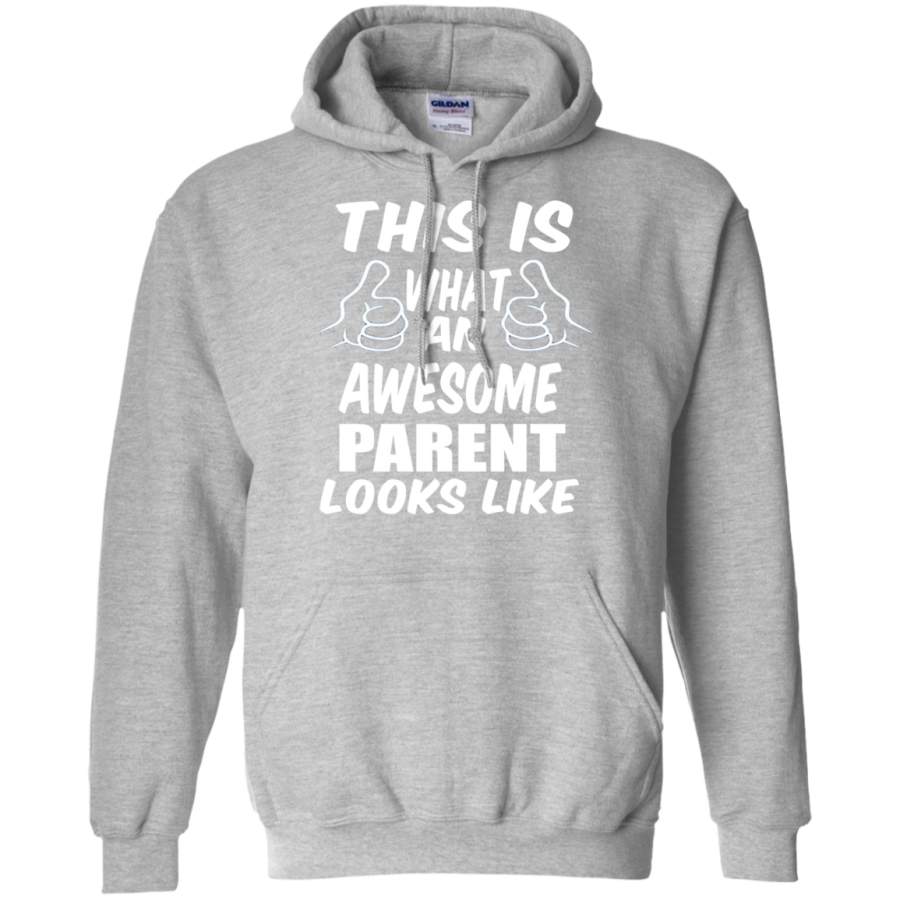 This is What an Awesome Parent looks Like Hoodie