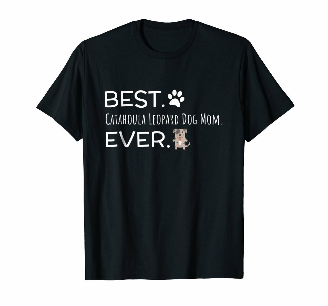 Best Catahoula Leopard Dog Mom Ever T-Shirt