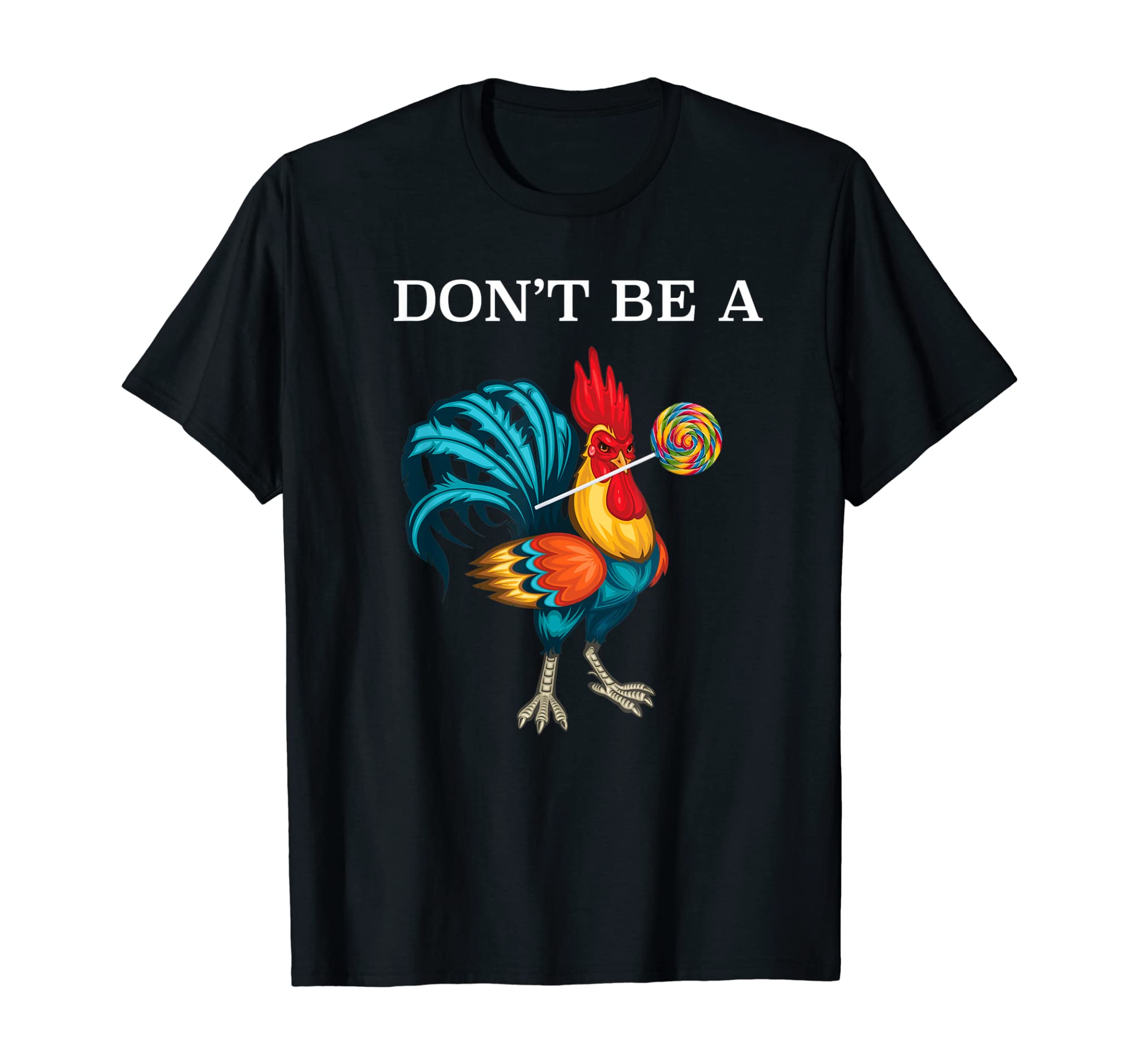 Don’t Be A Sucker Funny Cock Chicken Father Day Shirt Gift