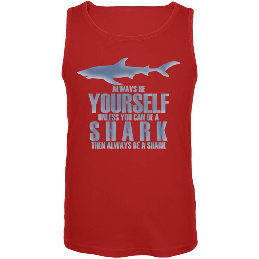 Always Be Yourself Shark Red Adult Tank Top