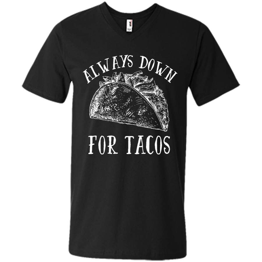 Always Down For Tacos Funny – Canvas Unisex V-Neck Shirt