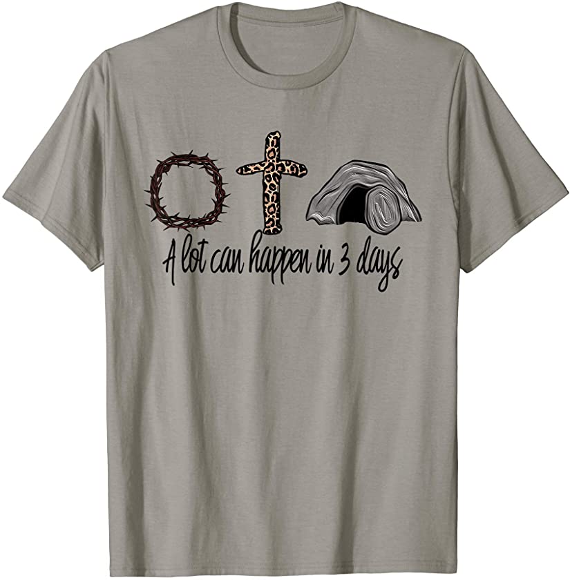 A lot Can Happen In 3 Days Jesus Easter Resurrection Leopard T-Shirt