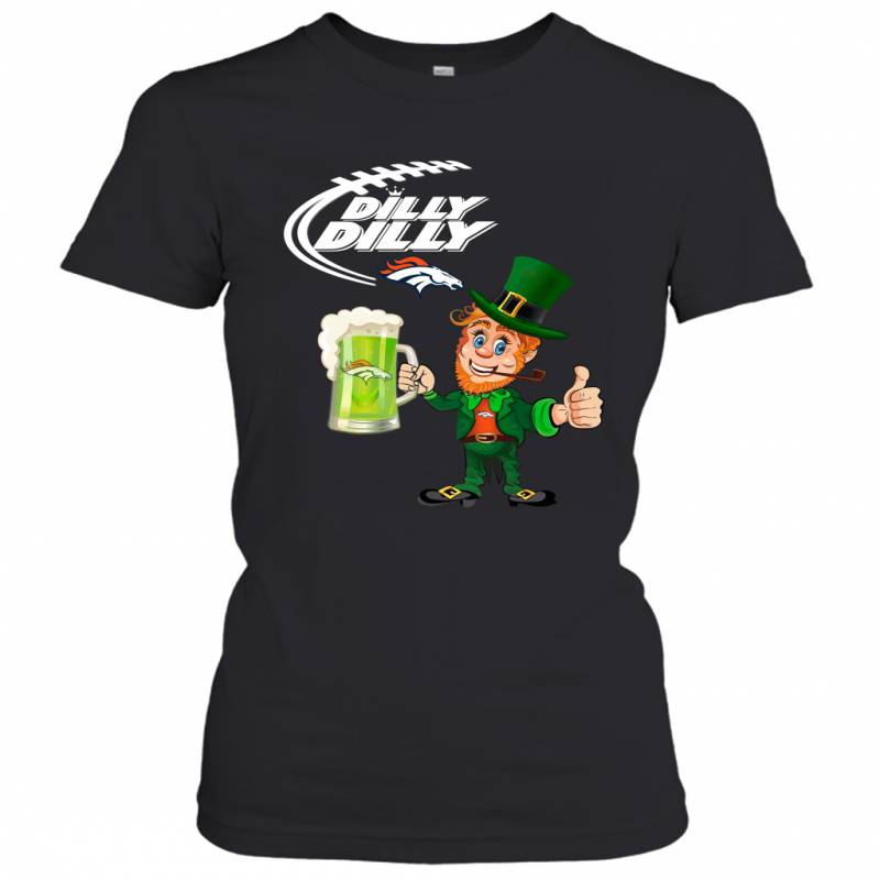 Denver Broncos Dilly Dilly Saint Patrick Day Women’s T-Shirt